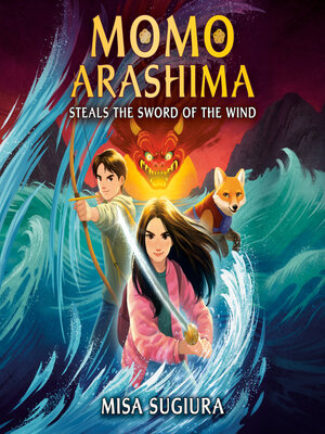 cover image of Momo Arashima Steals the Sword of the Wind